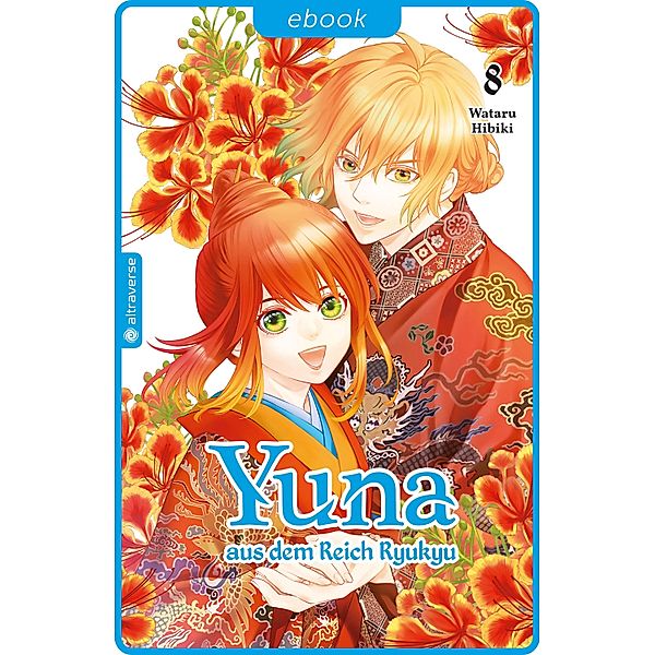 Yuna aus dem Reich Ryukyu 08 / Yuna aus dem Reich Ryukyu Bd.8, Wataru Hibiki