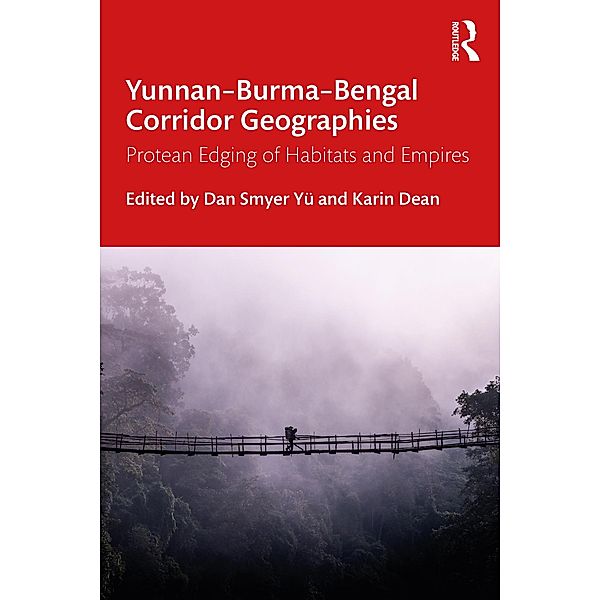Yunnan-Burma-Bengal Corridor Geographies
