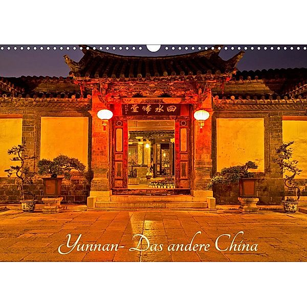Yunnan - Das andere China (Wandkalender 2021 DIN A3 quer), Annemarie Berlin
