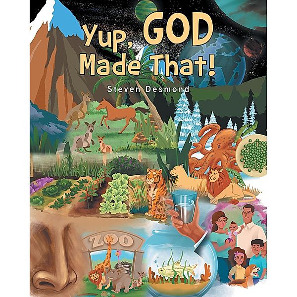 Yup, God Made That!, Steven Desmond