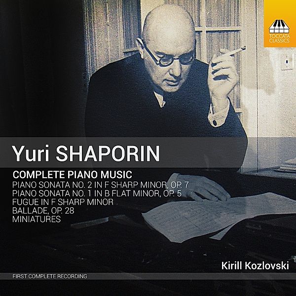 Yuri Shaporin: Sämtliche Klaviermusik, Kirill Kozlovski
