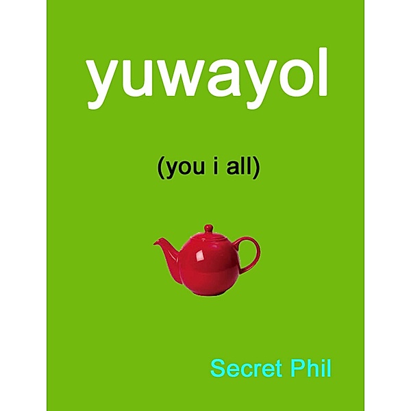 Yuwayol, Secret Phil