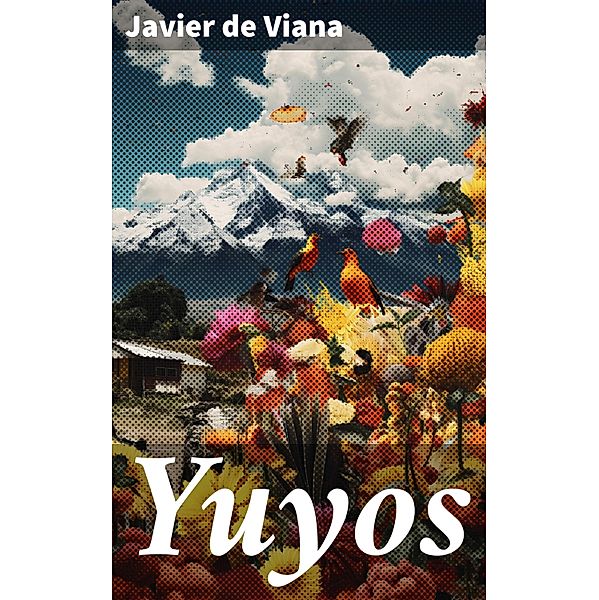 Yuyos, Javier De Viana