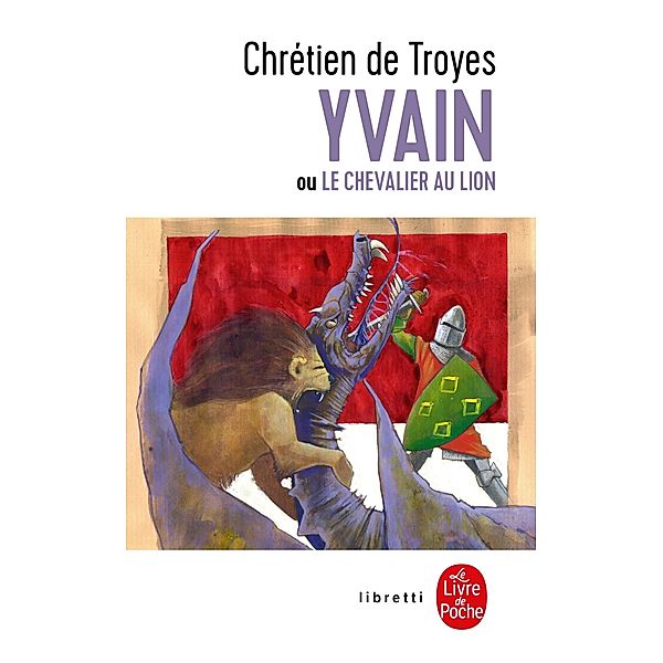 Yvain ou le chevalier au lion / Libretti, Chrétien de Troyes