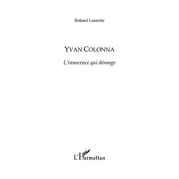 Yvan Colonna / Hors-collection, Roland Laurette