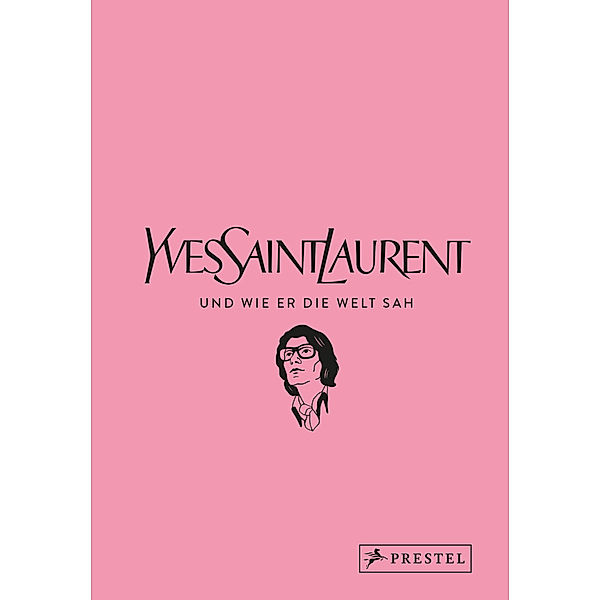 Yves Saint Laurent und wie er die Welt sah, Patrick Mauriès, Jean-Christophe Napias