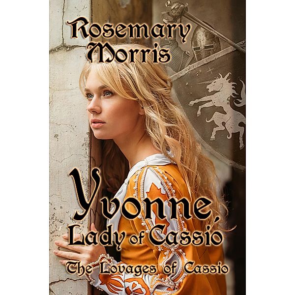 Yvonne, Lady of Cassio / BWL Publishing Inc., Rosemary Morris