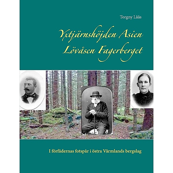 Yxtjärnshöjden Asien Lövåsen Fagerberget, Torgny Låås