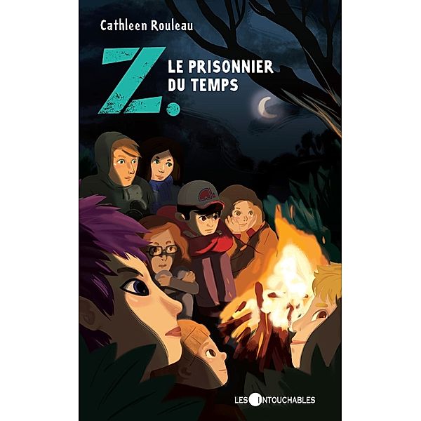 Z. 4 : Le prisonnier du temps / Les Intouchables, Cathleen Rouleau