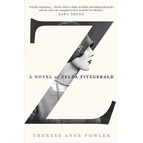 Z A Novel Of Zelda Fitzgerald, Therese Anne Fowler