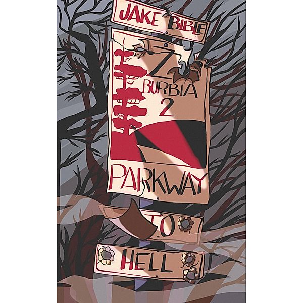 Z-Burbia 2: Parkway To Hell / Z-Burbia, Jake Bible
