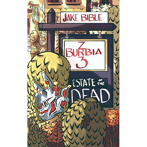 Z-Burbia 3: Estate of the Dead / Z-Burbia, Jake Bible