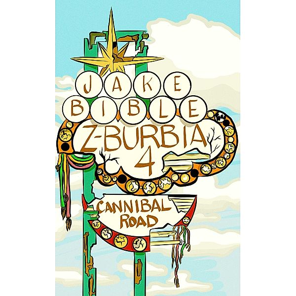 Z-Burbia 4: Cannibal Road / Z-Burbia, Jake Bible