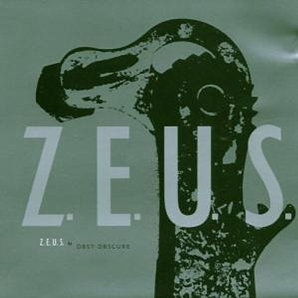 Z.E.U.S./Zeus, Obst Obscure