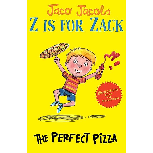Z is for Zack: The Perfect Pizza / Z is for Zack Bd.4, Jaco Jacobs