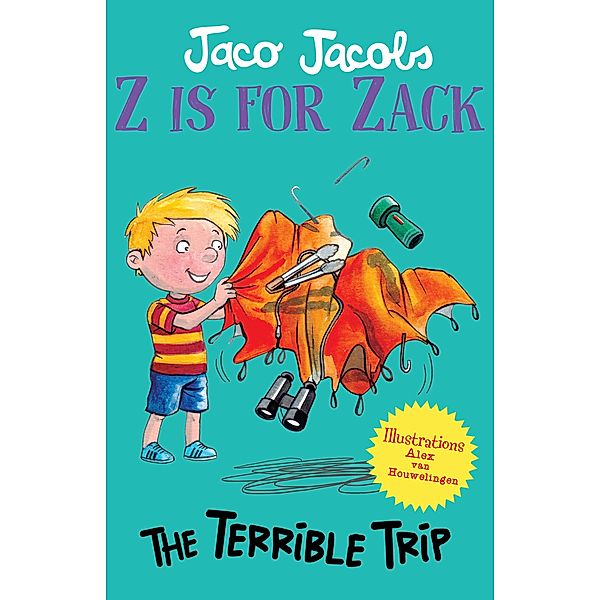 Z is for Zack: The Terrible Trip / Z is for Zack Bd.6, Jaco Jacobs