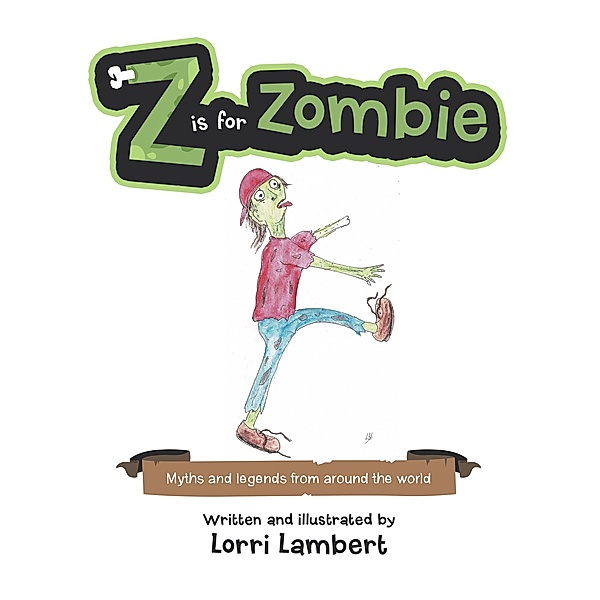 Z Is for Zombie, Lorri Lambert