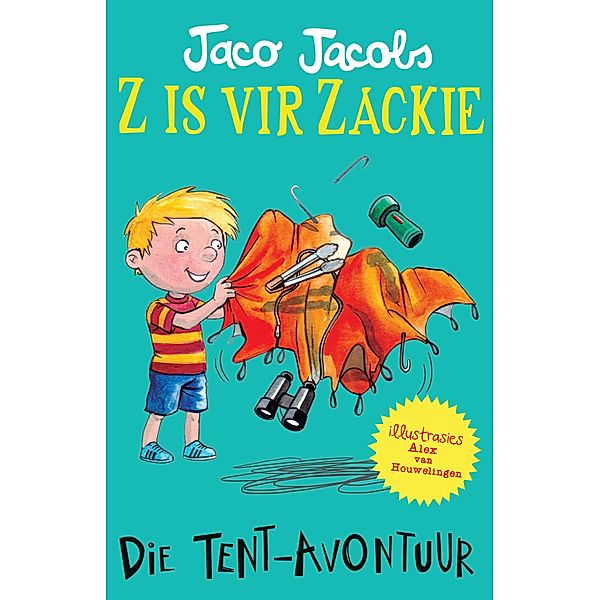 Z is vir Zackie: Die tent-avontuur / Z is vir Zackie Bd.6, Jaco Jacobs