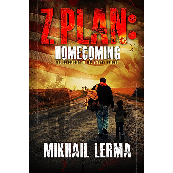 Z Plan: Homecoming (Z Plan Book 3), Mikhail Lerma