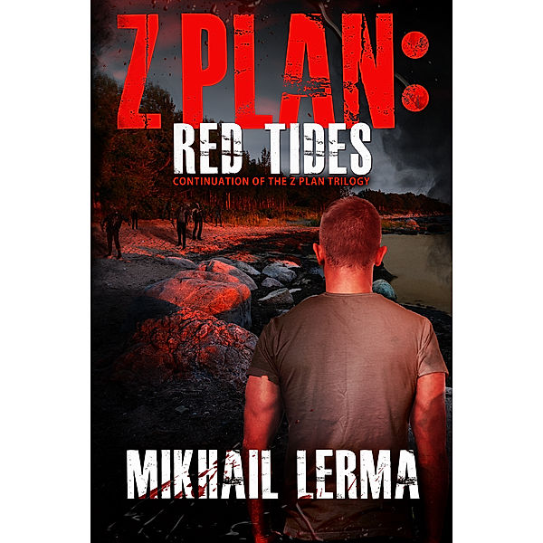 Z Plan: Red Tides (Z Plan Book 2), Mikhail Lerma