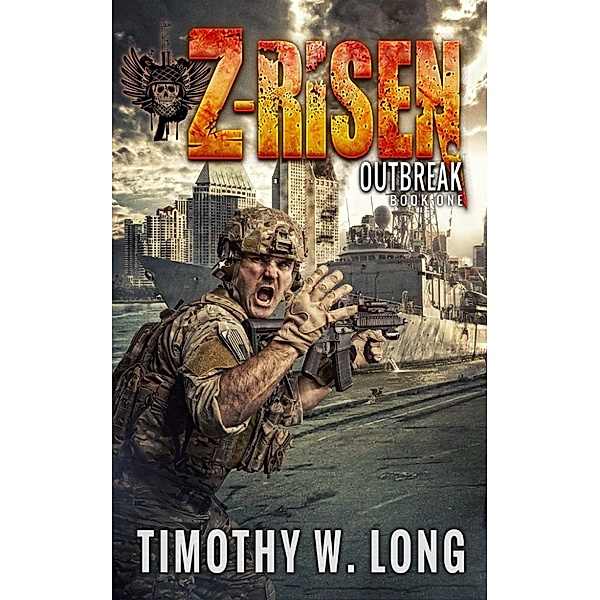 Z-Risen: Z-Risen: Outbreak, Timothy W. Long