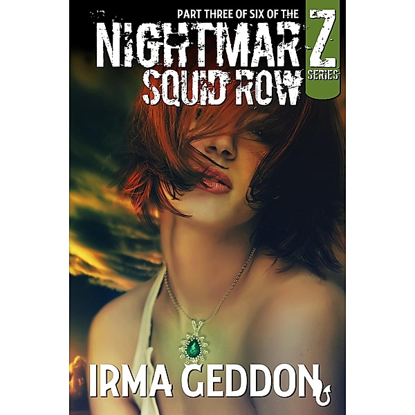 Z Series: NightmarZ: Squid Row (Z Series, #3), Irma Geddon