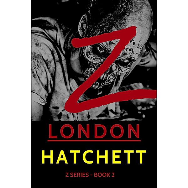 Z Series: Z - London (Z Series, #2), Hatchett