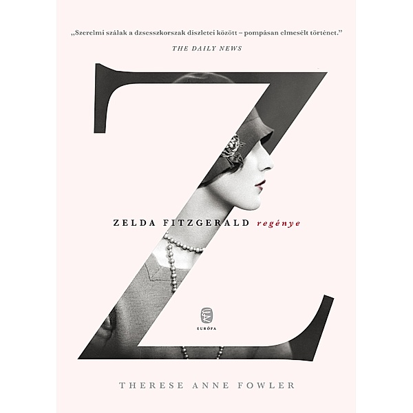 Z - Zelda Fitzgerald regénye, Therese Anne Fowler