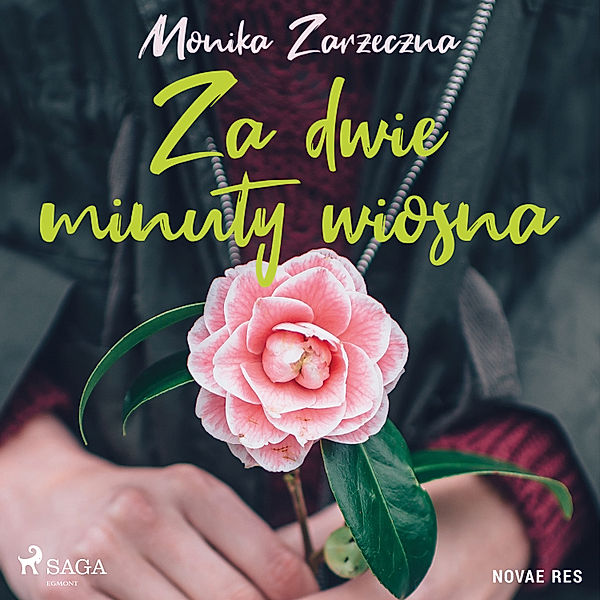 Za dwie minuty wiosna, Monika Zarzeczna