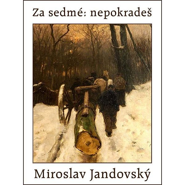 Za sedmé: nepokradeS!, Miroslav Jandovský