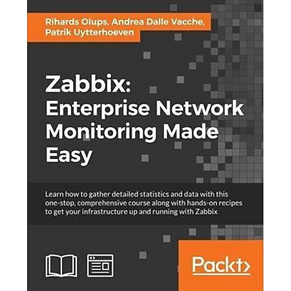 Zabbix: Enterprise Network Monitoring Made Easy, Rihards Olups