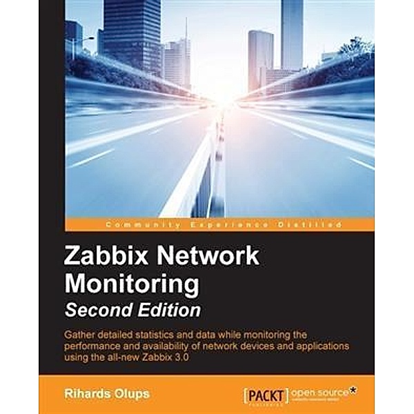 Zabbix Network Monitoring - Second Edition / Packt Publishing, Rihards Olups
