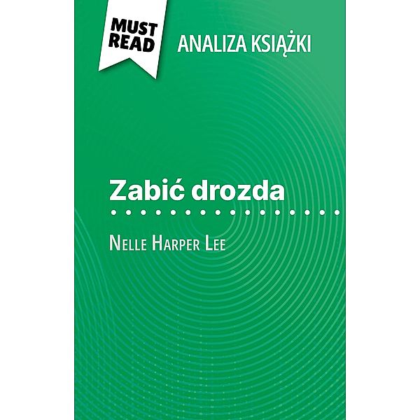 Zabic drozda ksiazka Nelle Harper Lee (Analiza ksiazki), Alexandre Randal