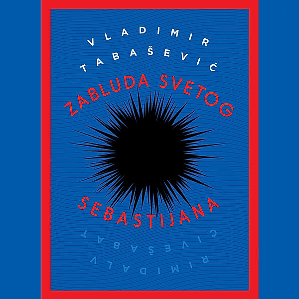 Zabluda Svetog Sebastijana, Vladimir Tabasevic