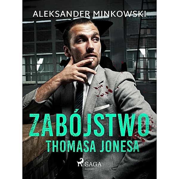 Zabójstwo Thomasa Jonesa, Aleksander Minkowski