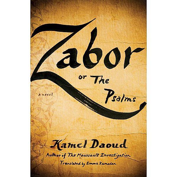 Zabor, or The Psalms, Kamel Daoud