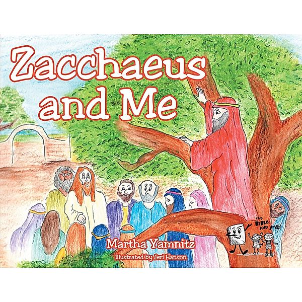 Zacchaeus and Me, Martha Yamnitz