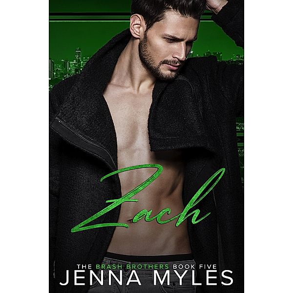 Zach: A Brash Brothers Romance (The Brash Brothers, #5) / The Brash Brothers, Jenna Myles
