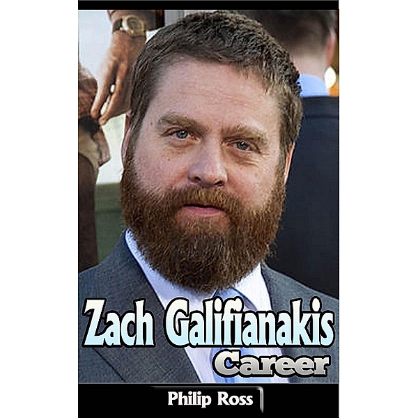 Zach Galifianakis Career, Philip Ross