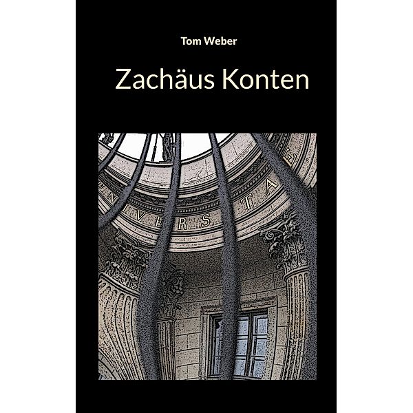 Zachäus Konten, Tom Weber