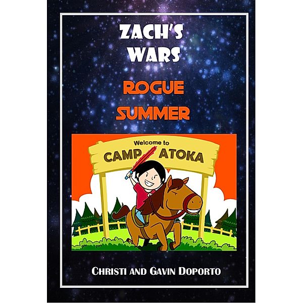 Zach's Wars Prequel: Rogue Summer, Christi Doporto, Gavin Doporto