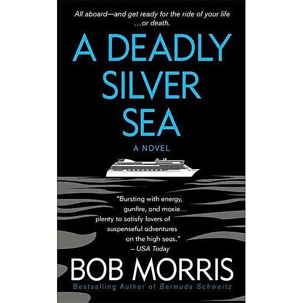 Zack Chasteen Series: 4 A Deadly Silver Sea, Bob Morris