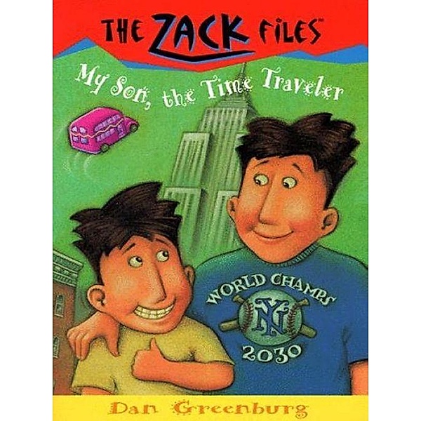 Zack Files 08: My Son, the Time Traveler / The Zack Files Bd.8, Dan Greenburg
