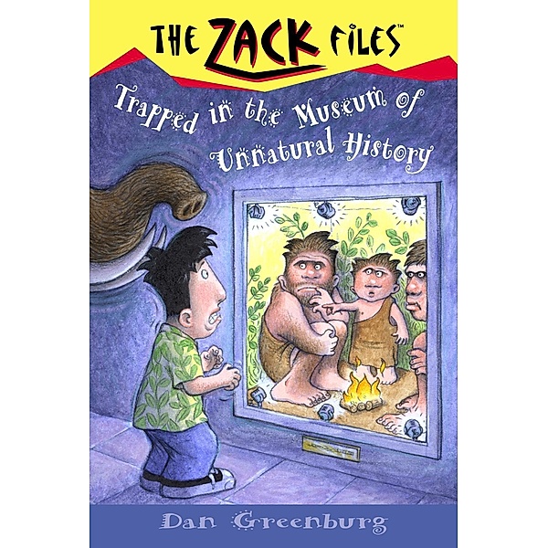 Zack Files 25: Trapped in the Museum of Unnatural History / The Zack Files Bd.25, Dan Greenburg