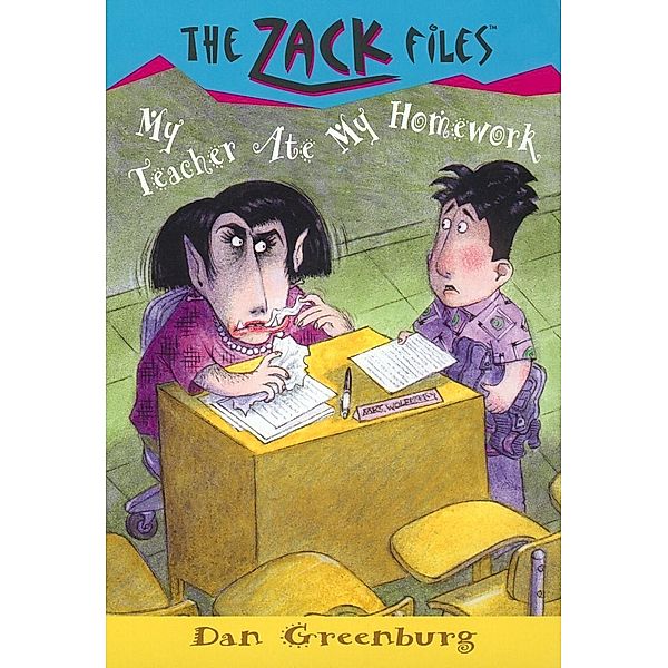 Zack Files 27: My Teacher Ate My Homework / The Zack Files Bd.27, Dan Greenburg