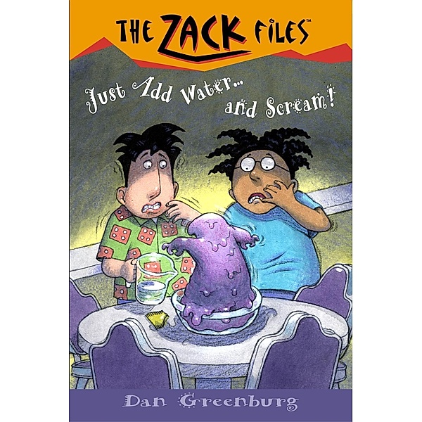 Zack Files 29: Just Add Water and....Scream! / The Zack Files Bd.29, Dan Greenburg