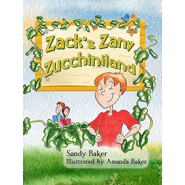 Zack's Zany Zucchiniland / Sandy Baker, Sandy Baker