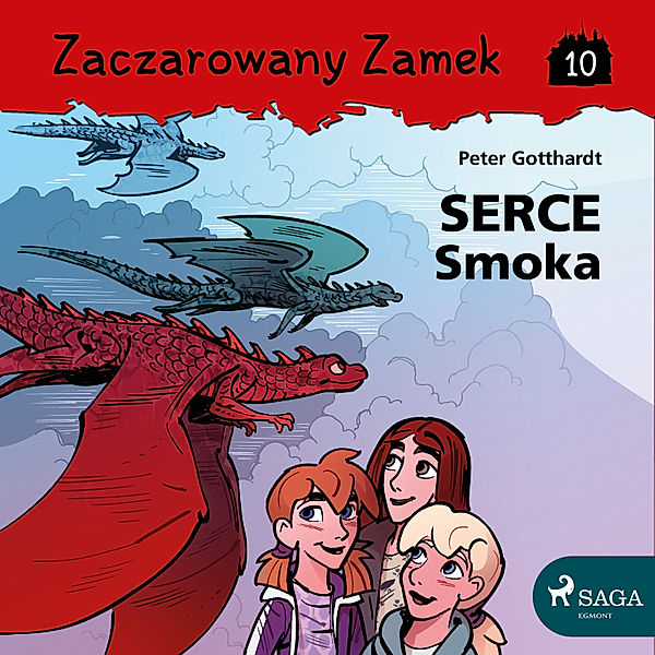 Zaczarowany Zamek - 10 - Zaczarowany Zamek 10 - Serce Smoka, Peter Gotthardt