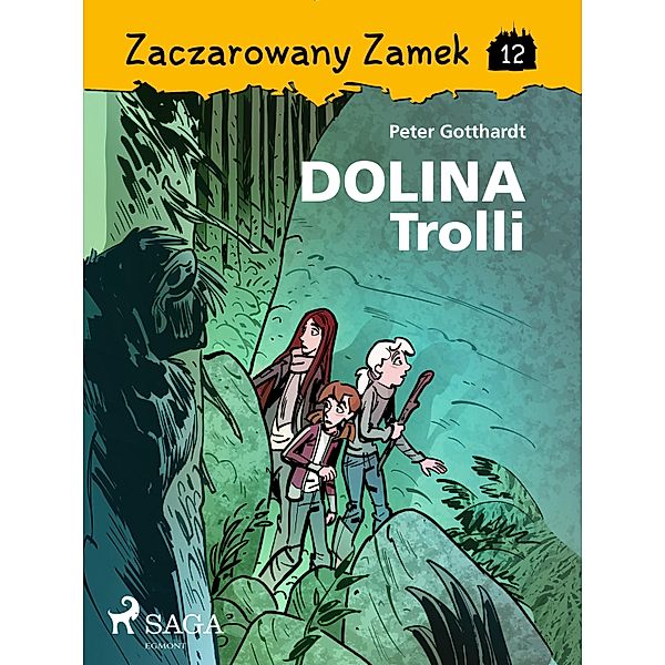 Zaczarowany Zamek 12 - Dolina Trolli / Zaczarowany Zamek Bd.12, Peter Gotthardt
