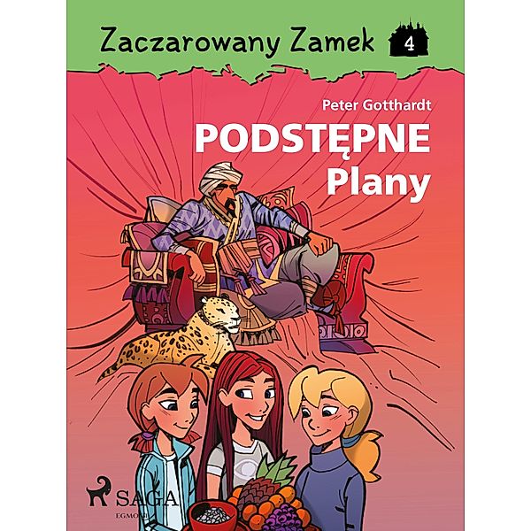 Zaczarowany Zamek 4 - Podstepne Plany / Zaczarowany Zamek Bd.4, Peter Gotthardt